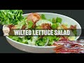 Wilted Lettuce Salad, For Bacon Lovers Everywhere