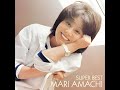 Mari Amachi (天地真理)－Amachi Mari Super Best (天地真理スパーベスト) (2007)