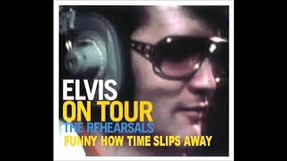 Miniatura de "Elvis Presley On Tour (The Rehearsals) - Funny How Time Slips Away"