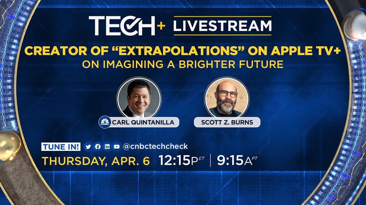 CNBC TechCheck+ chats with 'Extrapolations' creator on imagining a better future — 4/6/23
