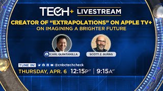CNBC TechCheck+ chats with 'Extrapolations' creator on imagining a better future — 4/6/23