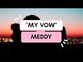 Meddy - My Vow (Lyrics)