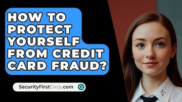 How To Protect Yourself From Credit Card Fraud? - SecurityFirstCorp.com