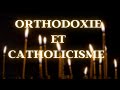 Différence entre l'orthodoxie et le catholicisme