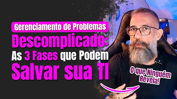 ITIL®4 Problem Management e as Fases do Gerenciamento de Problemas que podem salvar sua TI.