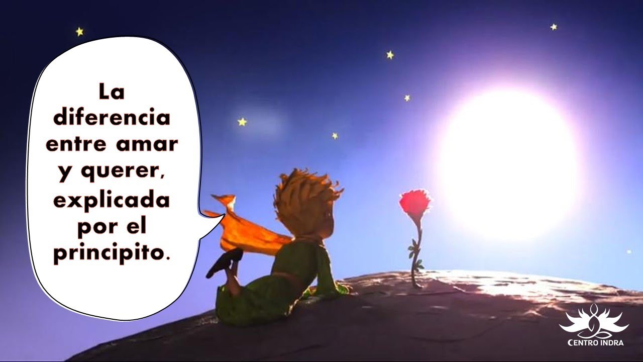 Amar y querer explicada por el principito. - YouTube