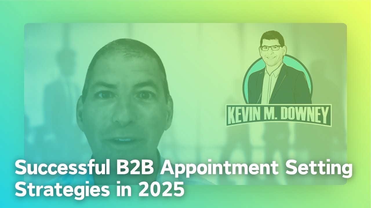 Successful B2B Appointment Setting Strategies in 2025 - YouTube