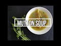 Quick Mutton Soup | Immunity boosting | Baby friendly soup