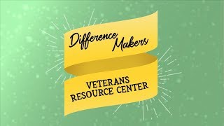 Difference Makers - Veterans Resource Center