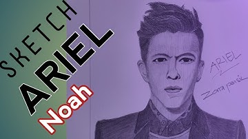 ARIEL NOAH /How to SKETCH