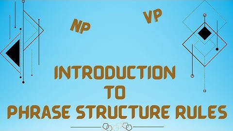 Introduction to Phrase Structure Rules
