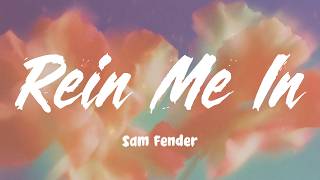 Rein Me In - Sam Fender (Lyrics)