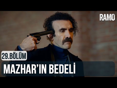 Mazhar'ın Bedeli | Ramo 29.Bölüm