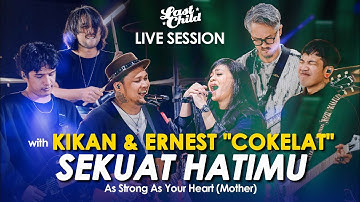 Track 01: Kikan & Ernest "Cokelat" - Sekuat Hatimu // Last Child Live Session