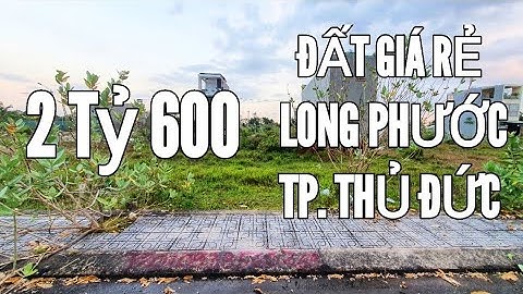 Bán Đất Dự Án Châu Long Long Phước TP. Thủ Đức Giá 2 Tỷ 600 Triệu | Nhà đất Hữu Kiên