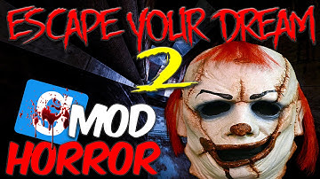 GMOD Horror Map: Escape Your Dream Part 2! (Full Garry