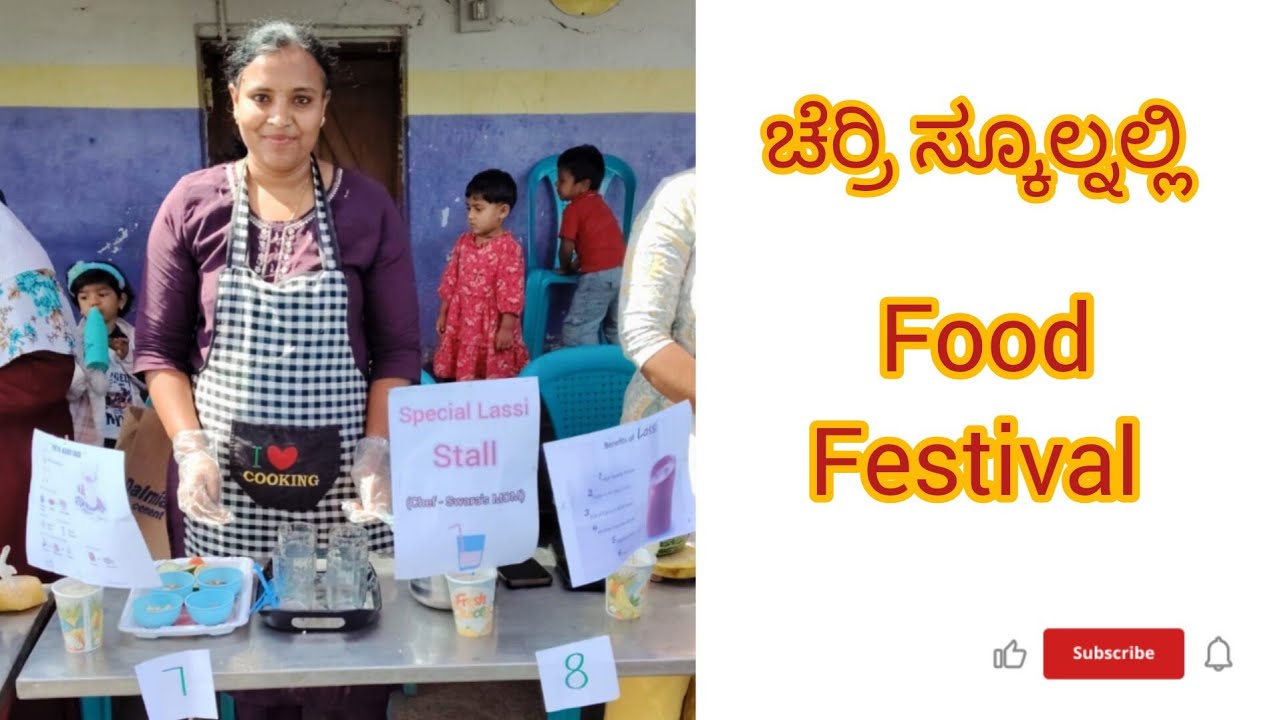 Cherry school food festival..... ನಾನು ಏನೇನ್ ಮಾಡಿದೀನಿ ನೋಡಿ...
