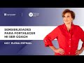 Webinar con Master Coach Elena Espinal - Sensibilidades para fortalecer mi ser coach.