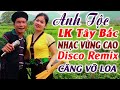 Hay tv  anh tc ht nhc vng cao disco remix c bn ph  lk nhc ty bc remix cng v loa bass