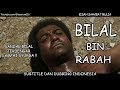 Bilal bin Rabah RA Kisah Perjalanan Selama Hidupnya 1080p Full Indonesia