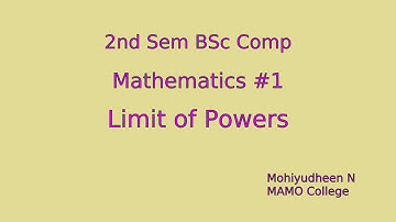 Limit of Powers, 2nd semester BSc complimentary mathematics, Calicut University, MAMO COLLEGE