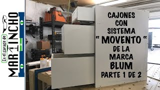 Cajones con Sistema "MOVENTO" de BLUM Parte 1