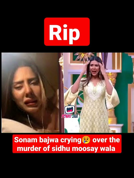Sonam bajwa crying 😢 to remember the memorable moments with sidhu moosay wala#RIP #sidhumoosewala