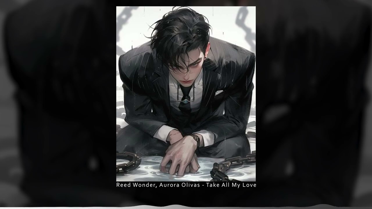 Reed Wonder, Aurora Olivas - Take All My Love (Slowed + Reverb)