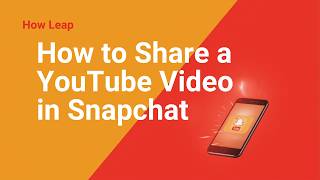 How to Share a YouTube Video in Snapchat?