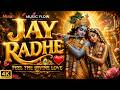 JAY RADHE | Most Powerful Radha Krishna Bhajan 2026 | Feel The Divine Energy