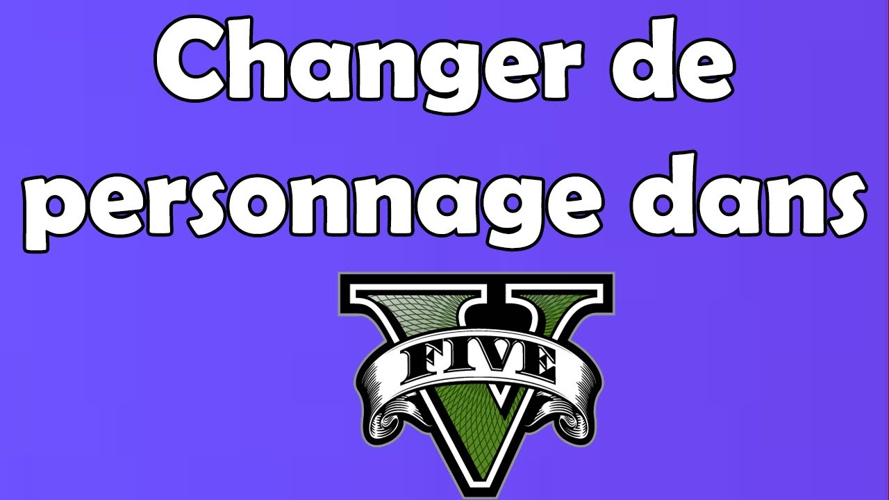 Comment changer de personnage dans GTA 5 YouTube
