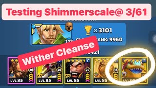 Empires & Puzzles Hero Test : ☀️ Shimmerscale @3/61 Cleansing Wither❗️