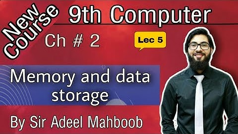 Memory and data storage in Urdu/hindi | 9th computer new book chapter 2