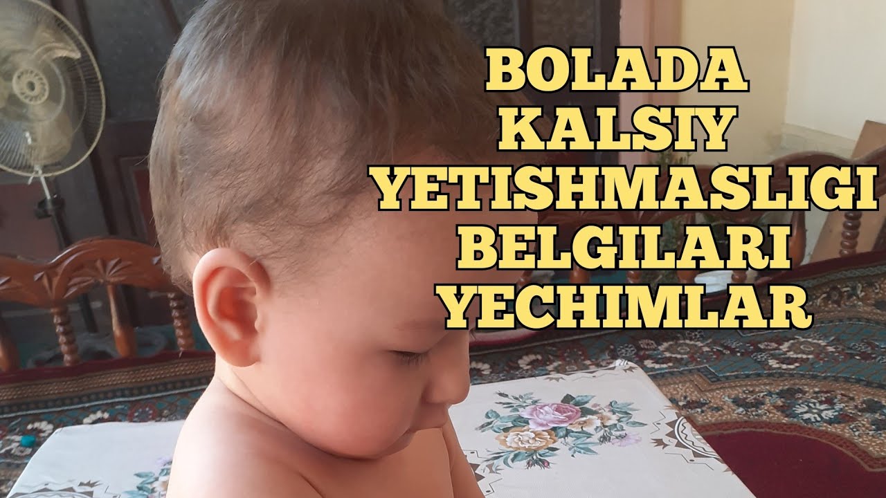 Bolada kalsiy yetishmasligi alomatlari, yechim  va tavsiyalar