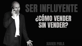 ¿Cómo vender sin saber vender? |PODCAST 4| Cambia tu perspectiva sobre las ventas by Xavier Pirla. Master Trainer PNL y Coaching. TI 652 views 2 months ago 21 minutes