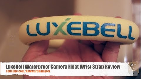 Luxebell Waterproof Camera Float Wrist Strap Review