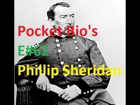Pocket Bio #62: Phillip Sheridan (1831 - 1888)
