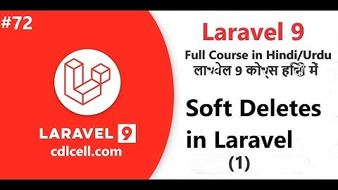 (72) Part-1 Soft Deletes in Laravel | How to Implement Soft Deletes in Laravel