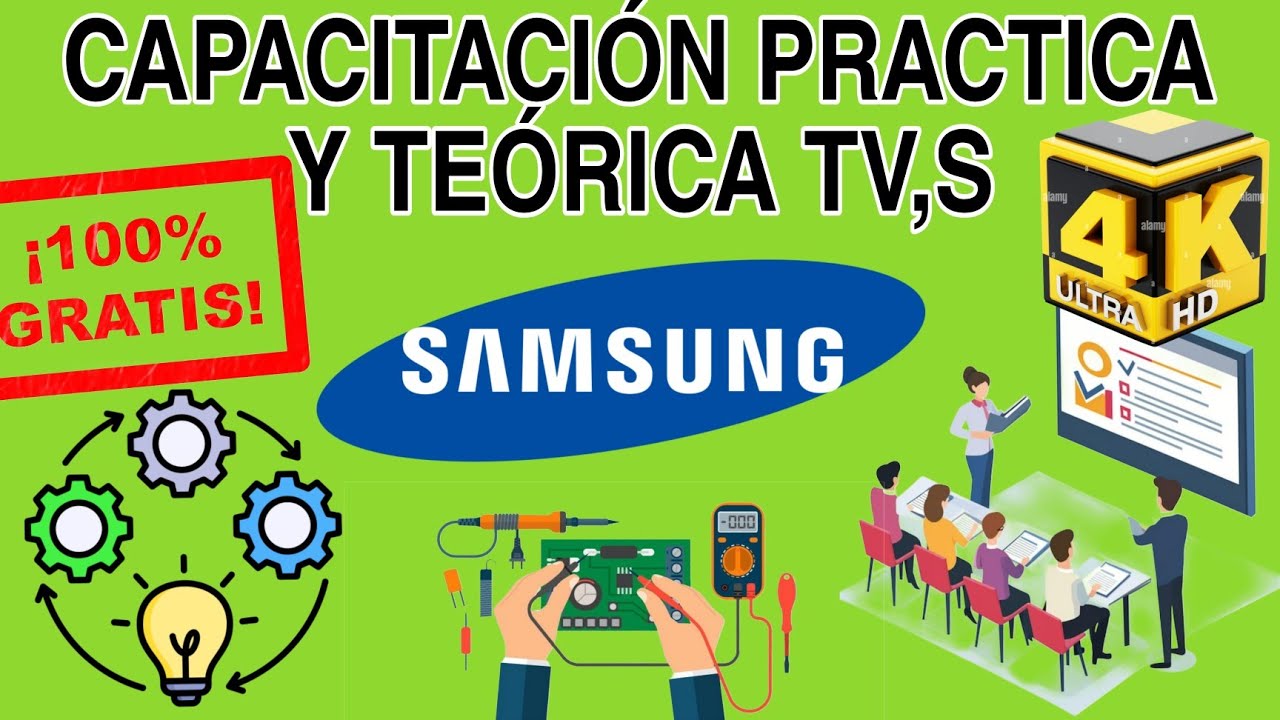CAPACITACIÓN GRATUITA  SAMSUNG PRACTICA Y TEÓRICA
