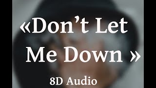 The Chainsmokers - Don't Let Me Down (8D AUDIO) 🎧