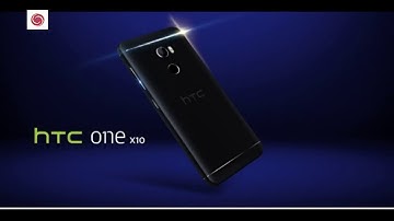 HTC One X10 2018,Specifications, Features!!