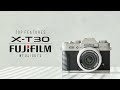 Fuji Guys - FUJIFILM X-T30 - Top Features