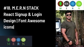 #18. M.E.R.N STACK | React Signup & Login Design | Font Awesome icons|