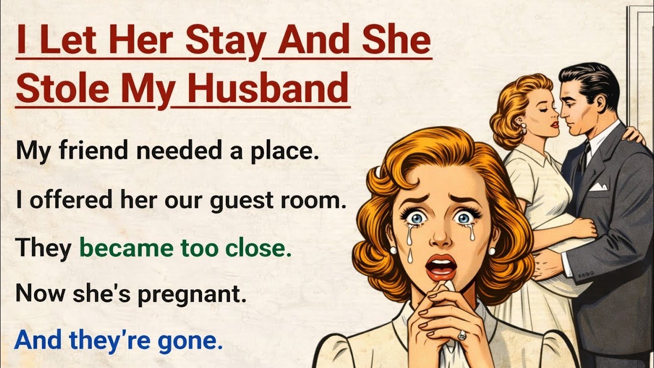 Practice English Through Listening Stories🔰| I Let Her Stay And She Stole My Husband