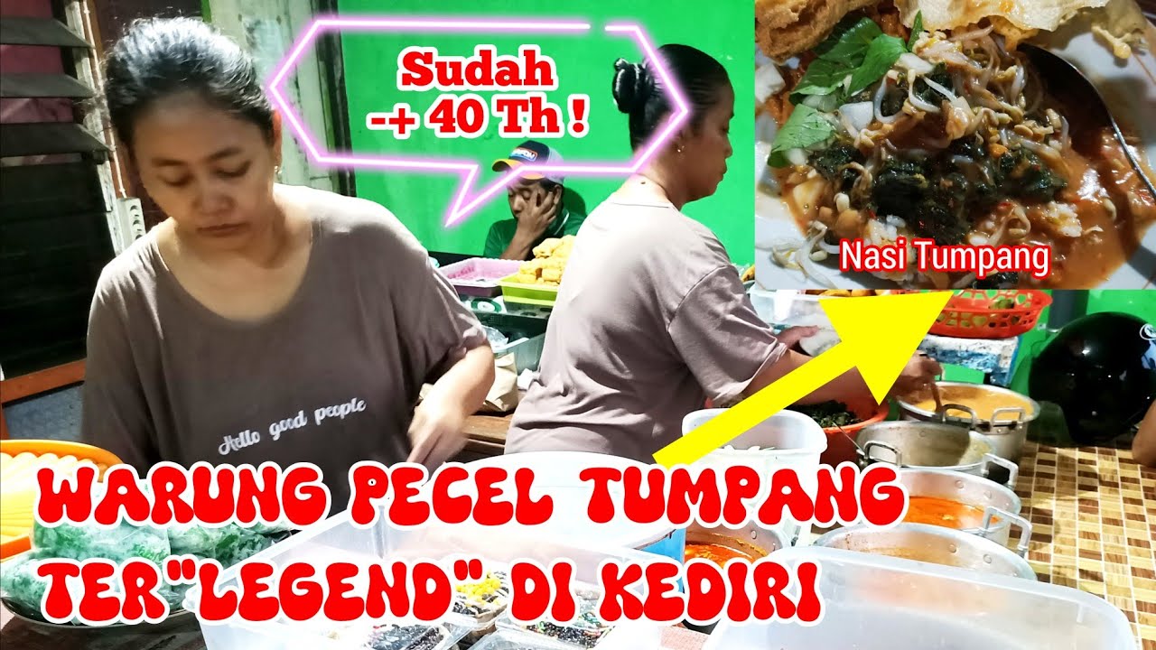 WARUNG NASI PECEL TUMPANG LEGEND DI KEDIRI, BERDIRI SUDAH 40 TH!
