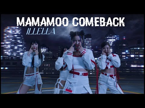 MAMAMOO COMEBACK - 'ILLELLA' MV Teaser