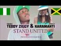 Teddy Ziggy ft. Karamanti - Stand United