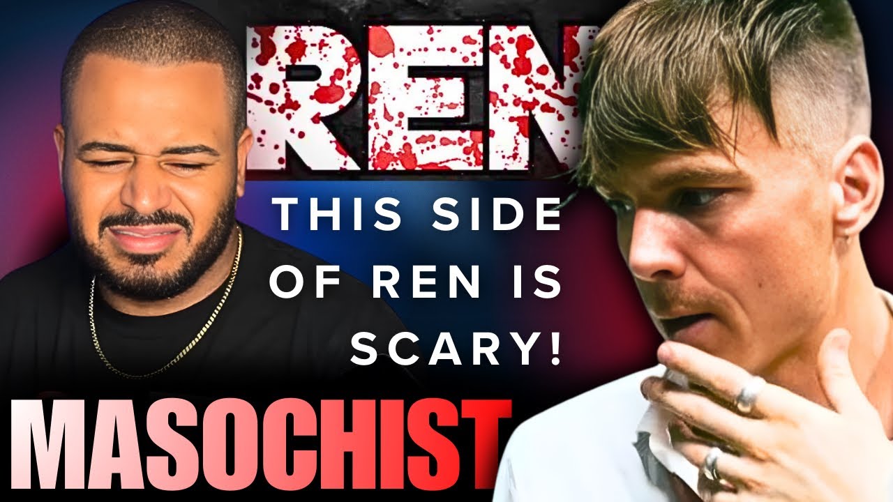 Ren’s DARK SIDE Revealed… | Masochist Reaction