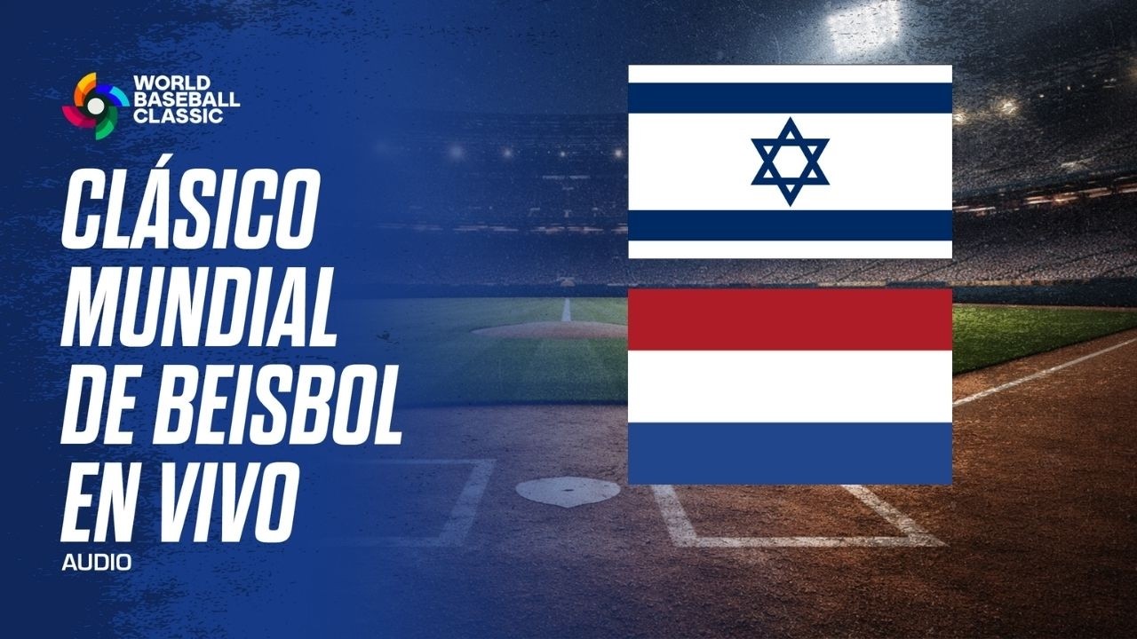 ISRAEL VS PAÍSES BAJOS EN VIVO - CLÁSICO MUNDIAL DE BEISBOL WBC AUDIO