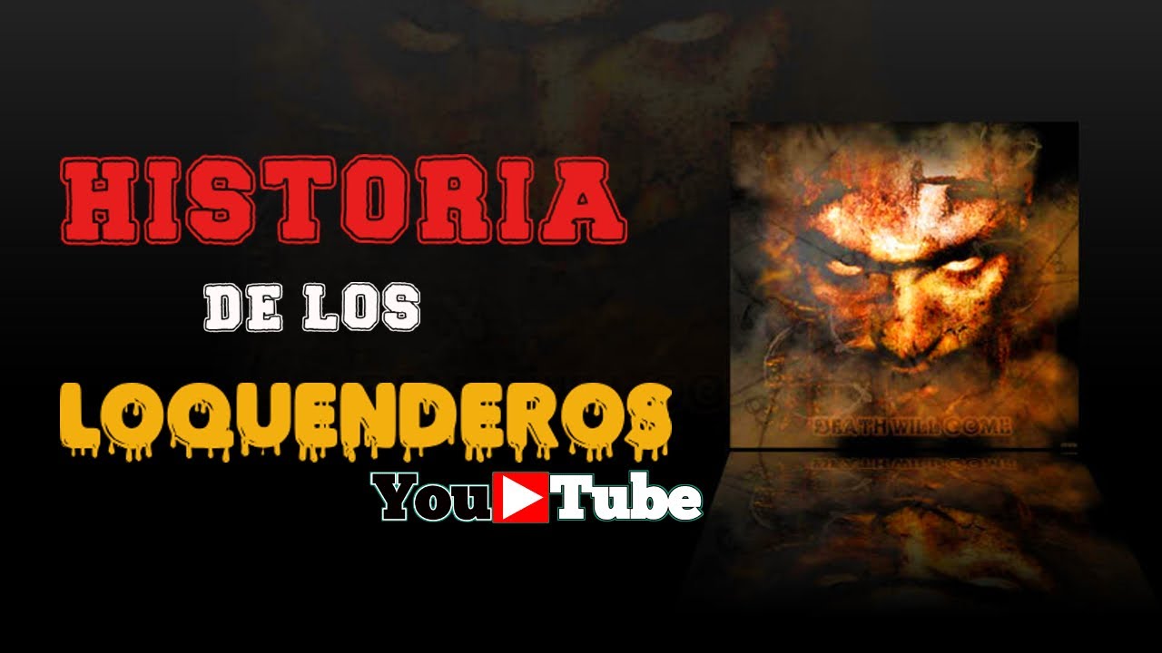 La HISTORIA de los LOQUENDEROS en YOUTUBE (2006-2023)